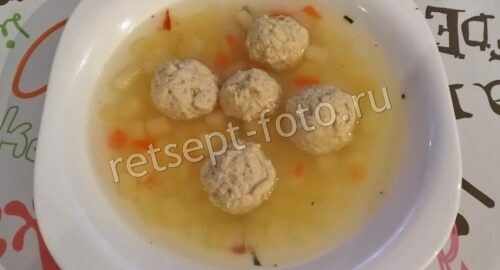 Суп с куриными фрикадельками без зажарки, рецепт с фото